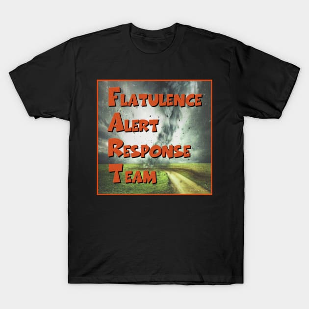 Flatulence Alert Response Team T-Shirt by SuzDoyle